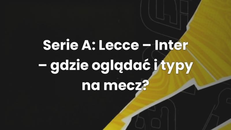 US Lecce vs Inter Mediolan